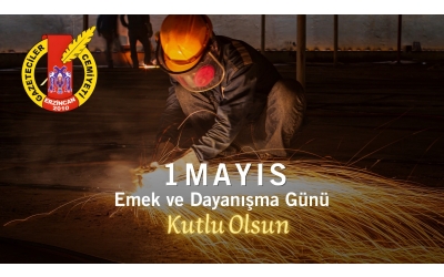 1 Mayıs Emek ve Dayanışma Günümüz kutlu olsun