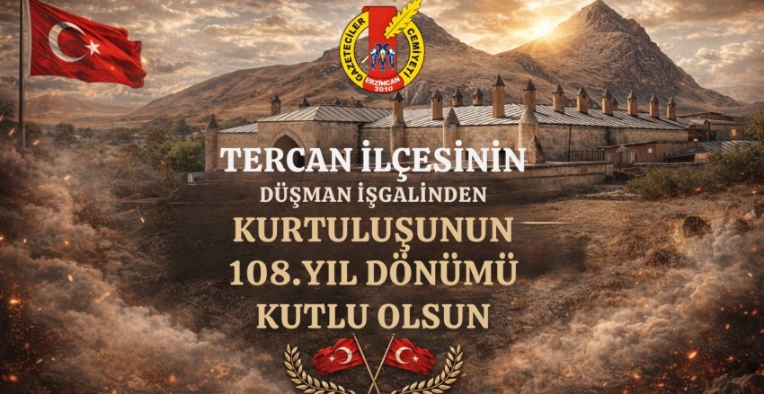 Tercan İlçemizin Düşman İşgalinden Kurtuluşunun 108. Yıl Dönümü