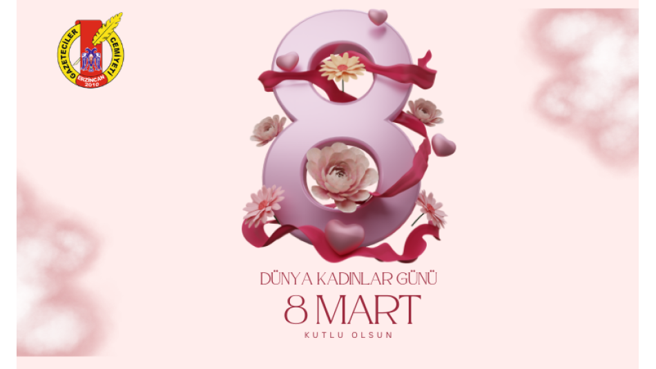 8 Mart Dünya Kadınlar Günü Kutlu Olsun